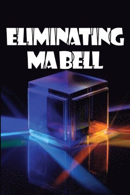 bokomslag Eliminating Ma Bell