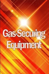 bokomslag Gas-Securing Equipment