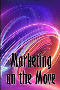 bokomslag Marketing on the Move