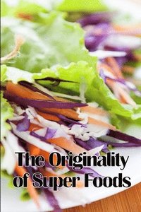 bokomslag Originality of Super Foods