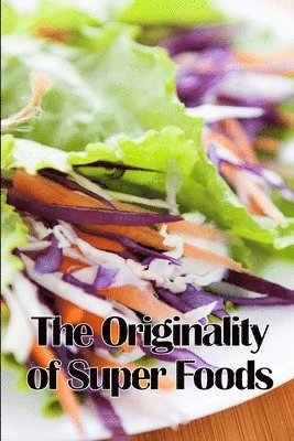 bokomslag Originality of Super Foods