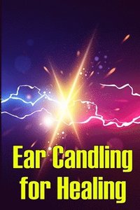 bokomslag Ear Candling for Healing