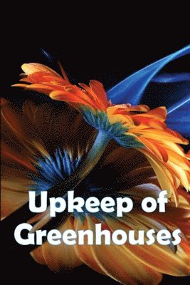 Upkeep of Greenhouses 1