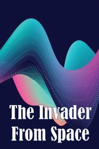 bokomslag Invader From Space