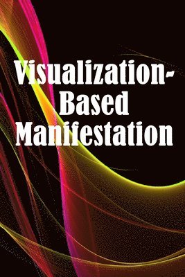 Visualization- Based Manifestation 1