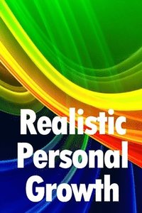 bokomslag Realistic Personal Growth