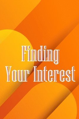 Finding Your Interest 1