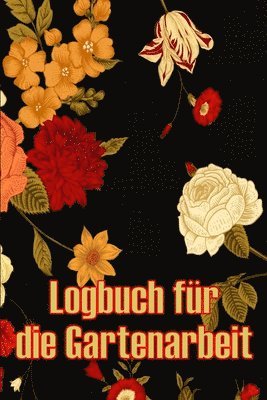 bokomslag Logbuch fr die Gartenarbeit