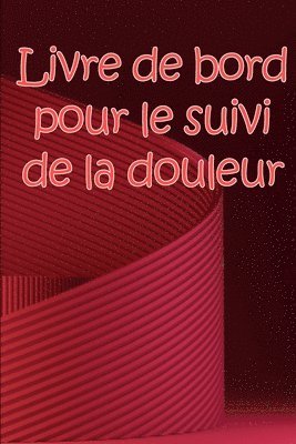 bokomslag Livre de bord pour le suivi de la douleur