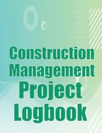 bokomslag Construction Management Project Logbook