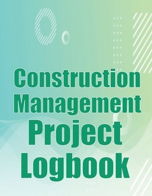 Construction Management Project Logbook 1