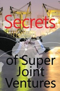 bokomslag Secrets of Super Joint Ventures