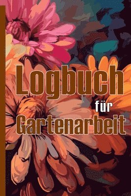 bokomslag Logbuch fr Gartenarbeit