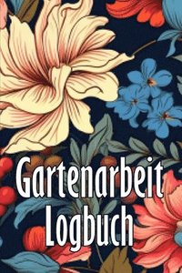 bokomslag Gartenarbeit Logbuch
