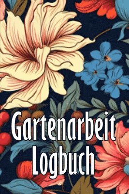 Gartenarbeit Logbuch 1