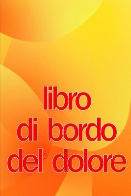 Benedetta Tamburro - Libro di bordo del dolore, Häftad