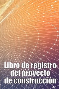 bokomslag Libro de registro del proyecto de construccin