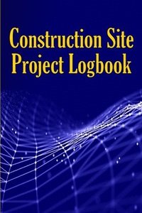 bokomslag Construction Site Project Logbook