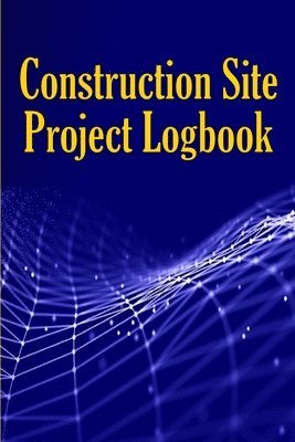 Peter Paul Thomas - Construction Site Project Logbook, Häftad