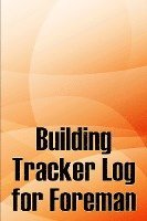bokomslag Building Tracker Log for Foreman