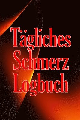 bokomslag Tgliches Schmerz-Logbuch