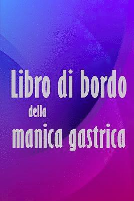 bokomslag Libro di bordo della manica gastrica