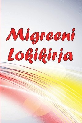 bokomslag Migreeni Lokikirja