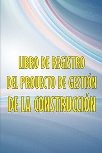 bokomslag Libro de registro del proyecto de gestin de la construccin