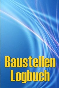 bokomslag Baustellen-Logbuch