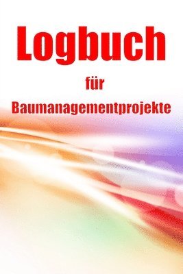 Logbuch fr Baumanagementprojekte 1