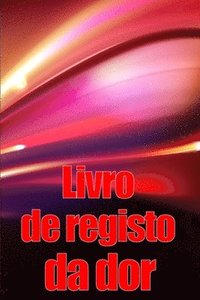 bokomslag Livro de registo da dor