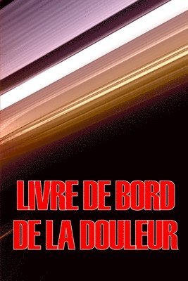 bokomslag Livre de bord de la douleur