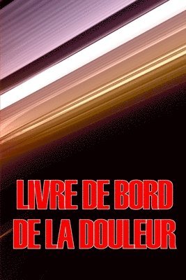 bokomslag Livre de bord de la douleur