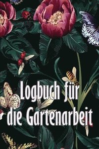 bokomslag Logbuch fr die Gartenarbeit