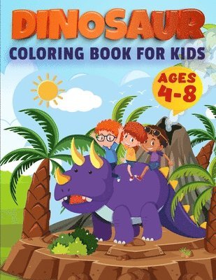 Dinosaur Coloring Book For Kids Ages 4-8 1