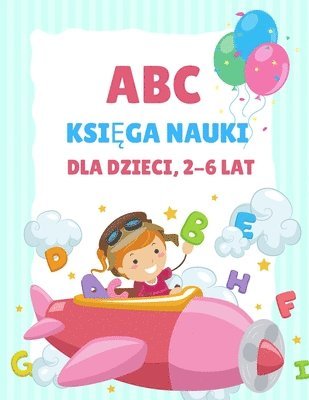 Education Colouring - ABC Książka do nauki dla dzieci 2-6 lat, Häftad