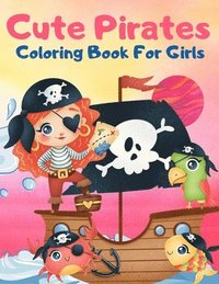 bokomslag Cute Pirates Coloring Book For Girls