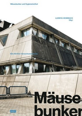 Mäusebunker Und Hygieneinstitut 1