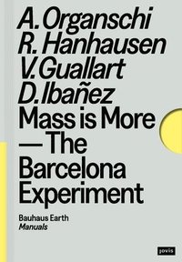 bokomslag Mass Is More: The Barcelona Experiment
