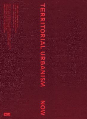 bokomslag Territorial Urbanism Now!