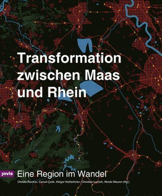 Transformation Zwischen Rhein Und Maas: Eine Region Im Wandel 1