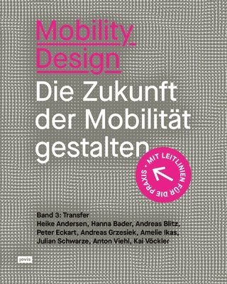 Heike Andersen, Hanna Bader, Andreas Blitz, Peter Eckart, Andreas Grzesiek, Amelie Ikas, Julian Schwarze, Anton Viehl, Kai Vöckler - Mobility Design, Häftad