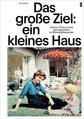 bokomslag Das große Ziel: ein kleines Haus