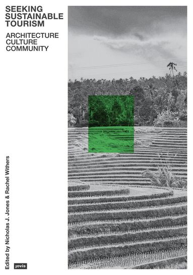 Nicholas Jones, Rachel Withers - Seeking Sustainable Tourism, Häftad