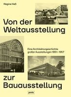 Von der Weltausstellung zur Bauausstellung