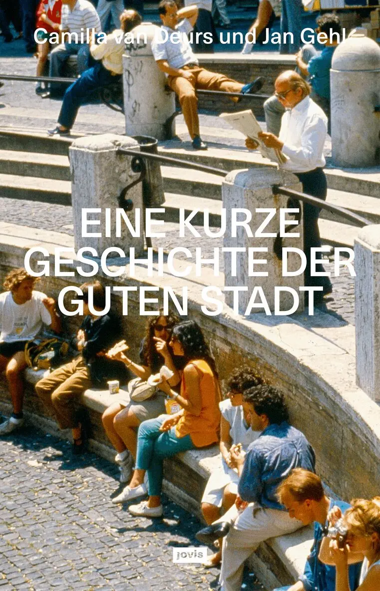 Camilla van Deurs, Jan Gehl - Eine kurze Geschichte der guten Stadt, Häftad. Tillgänglighet: Lägg i varukorg