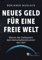 Neues Geld für eine freie Welt