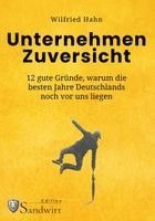 Wilfried Hahn - Unternehmen Zuversicht, Inbunden