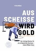 Petra Möckli - Aus Scheisse wird Gold, Inbunden