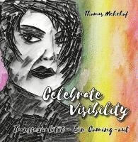 bokomslag Celebrate Visibility - Transsexualität - Ein Coming-out
